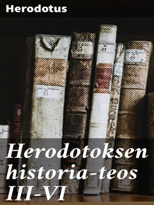 cover image of Herodotoksen historia-teos III-VI